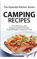 Camping Recipes: Fun, Delicious, and Uniqu Camping Recipes That Will Make Camping a Treat