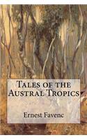 Tales of the Austral Tropics