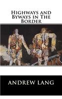 Highways and Byways in The Border