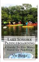 Lake Sonoma Paddleboarding