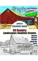 Adult Coloring Books: 50 Country Landscapes 2nd Edition: Realistic Scenes of Windmills, Old Cars, Animals, Wagons, Barns & More