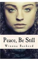 Peace, Be Still