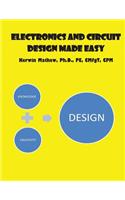 Electronics And Circuit Design Made Easy
