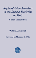 Aquinas's Neoplatonism in the Summa Theologiae on God