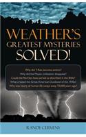 Weather's Greatest Mysteries Solved!
