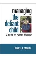 Managing the Defiant Child