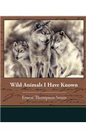 Wild Animals I Have Known