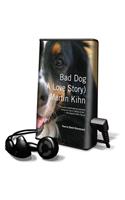 Bad Dog: (Playaway Adult Nonfiction)