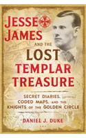 Jesse James and the Lost Templar Treasure