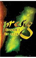 Presig Episode 2