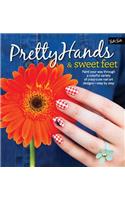 Pretty Hands & Sweet Feet