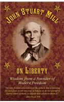 John Stuart Mill on Tyranny and Liberty