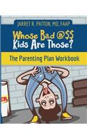 Whose Bad @$$ Kids Are Those?