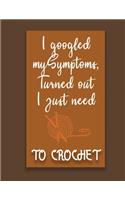 I googled my Symptoms, Turned Out I just need to Crochet