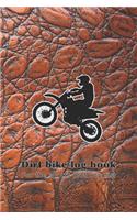 Dirt bike log book - For the sports motorcyclist