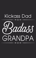 Kick ass dad bad ass grandpa: Symbol of love daily activity planner book for dad as the gift of fathers day, thanks giving day, fathers birthday and valentine day