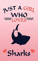 Just A Girl Who Loves Sharks