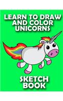 Learn to Draw Unicorns Sketch Book