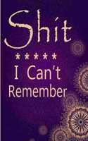 Shit i Can't Remember