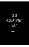 Best Makeup Artist. Ever