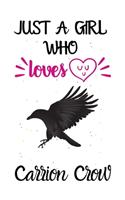 Just A Girl Who Loves Carrion Crow