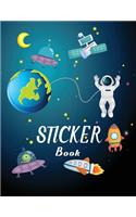 Sticker Book: Blank Sticker Book Activity Book for Kids Ages 4-8 Astronomy Theme Workbook For Boys Sketchbook Personalized Artist Drawing and Creative Doodling Jo