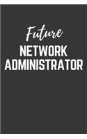Future Network Administrator Notebook