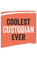 Coolest custodian Ever Notebook, custodians Gifts custodian Appreciation Gift, Best custodian Notebook A beautiful