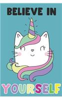 Believe In Yourself: Blank Line Notebook Journal For Unicorn Cat Lovers