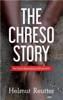 The Chreso Story