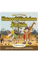 History Of Zimbabwe For Kids: A History Series - Children Explore Histories Of The World Edition