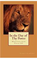 In the Day of Thy Power: Ministries from Psalm 110