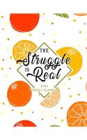 The Struggle Is Real 2020 Weekly Planner