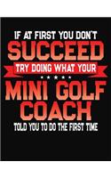 If At First You Don't Succeed Try Doing What Your Golf Coach Told You To Do The First Time