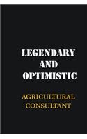 Legendary and Optimistic Agricultural Consultant: Writing careers journals and notebook. A way towards enhancement
