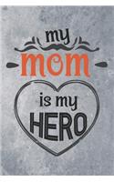 My Mom is My Hero