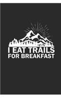 I Eat Trails for Breakfast
