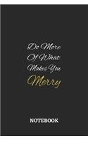 Do More Of What Makes You Merry