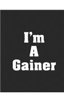 I'm A Gainer