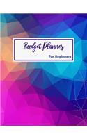 Budget Planner For Beginners: Monthly and Weekly Bill Organizer Daily Expense Tracker With 2020 Undated Workbook for Beginner Business Money or Personal Journal Accounting With W