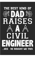The best kind of dad raises a civil engineer ..yes he bought me this
