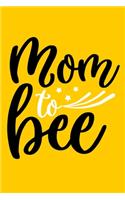 Mom To Bee