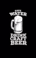 Save water drink craft beer: 6x9 Craft Beer - blank with numbers paper - notebook - notes