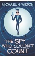 The Spy Who Couldn't Count