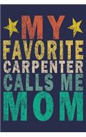 My Favorite Carpenter Calls Me Mom