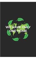 We have only one Home: Lined Paper Notebook 6x9 inches with 120 pages