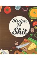 Recipes & Shit