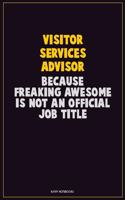 Visitor Services Advisor, Because Freaking Awesome Is Not An Official Job Title