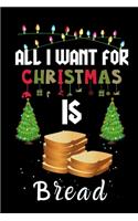All I Want For Christmas Is Bread