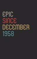 Epic Since 1958 December Notebook Birthday Gift: Lined Notebook / Journal Gift, 120 Pages, 6x9, Soft Cover, Matte Finish